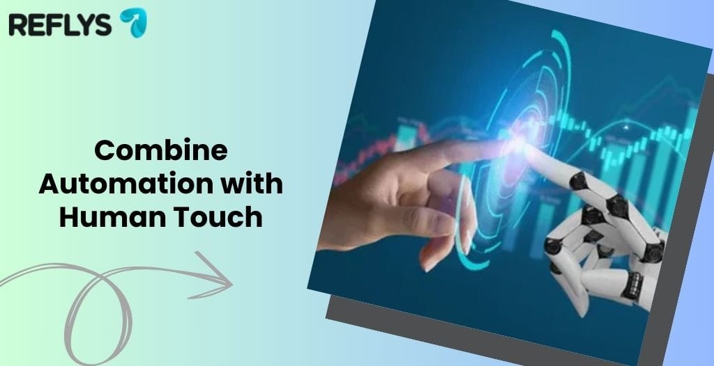Combine Automation with Human Touch
