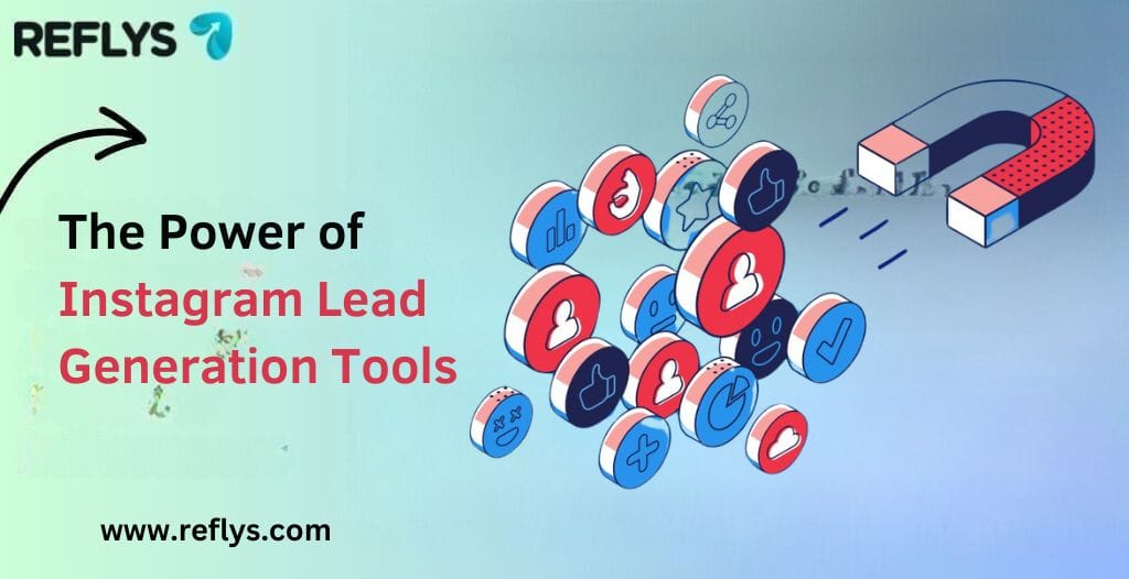 Power of Instagram Lead Generation Tools