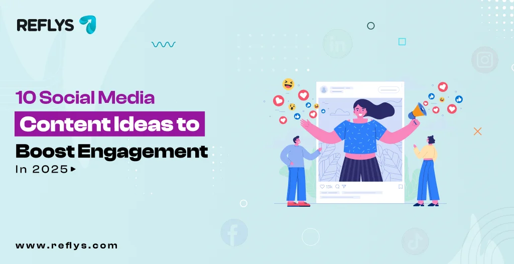 10 Social Media Content Ideas to Boost Engagement in 2025