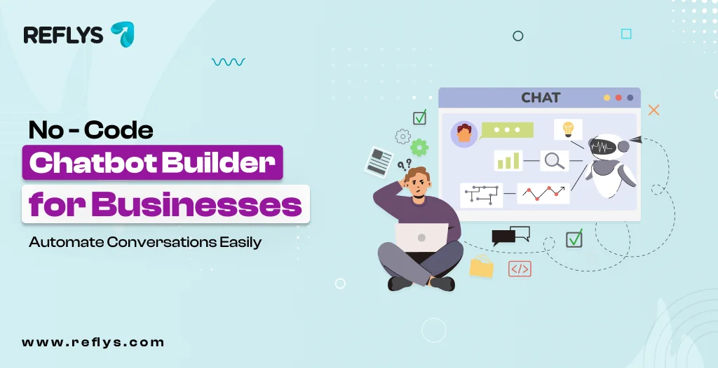 No-Code Chatbot Builder for Businesses_ Automate Conversations Easily