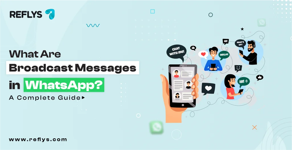 What Are Broadcast Messages in WhatsApp_ A Complete Guide
