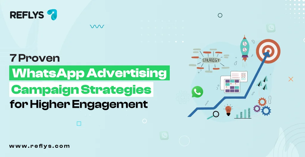 7 Proven WhatsApp Advertising Campaign Strategies for Higher Engagement