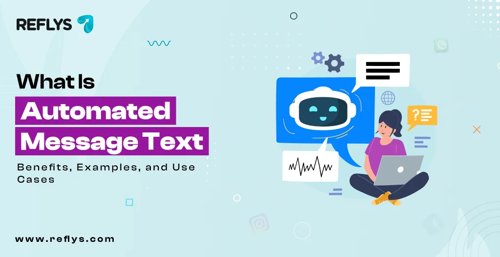 What is an Automated Message Text? Benefits, Examples, and Use Cases