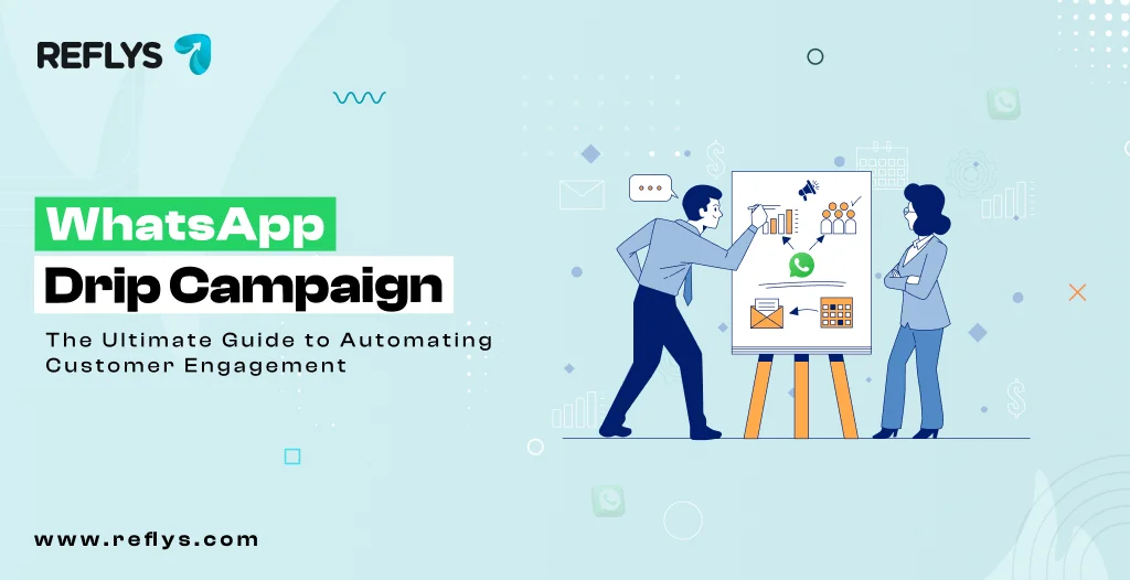 WhatsApp Drip Campaign_ The Ultimate Guide to Automating Customer Engagement