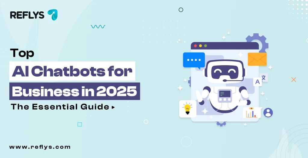 Top AI Chatbots for Business in 2025: The Essential Guide