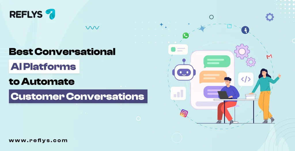 Best Conversational AI Platforms to Automate Customer Conversations