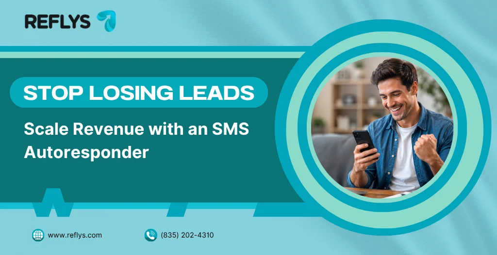 Stop Losing Leads Scale Revenue with an SMS Autoresponder