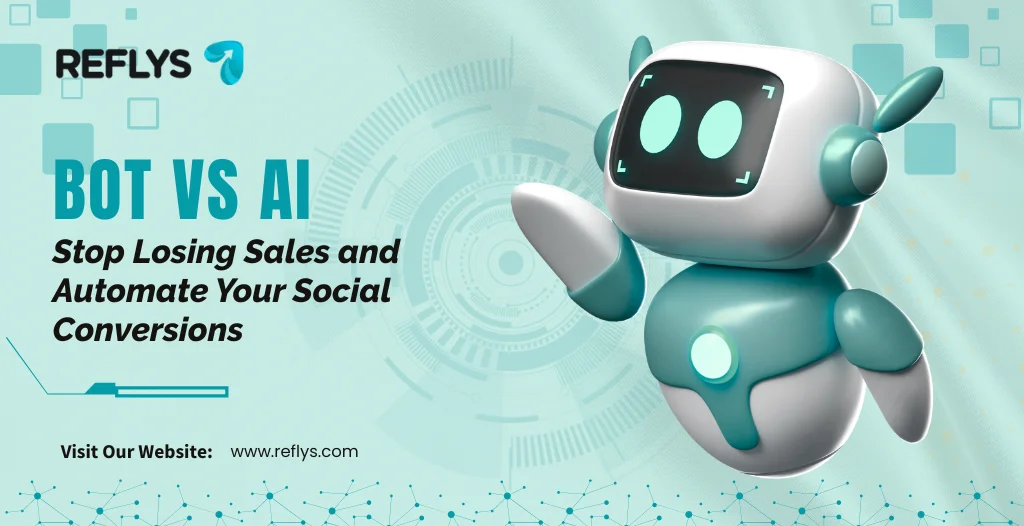 Bot vs AI Stop Losing Sales and Automate Your Social Conversions