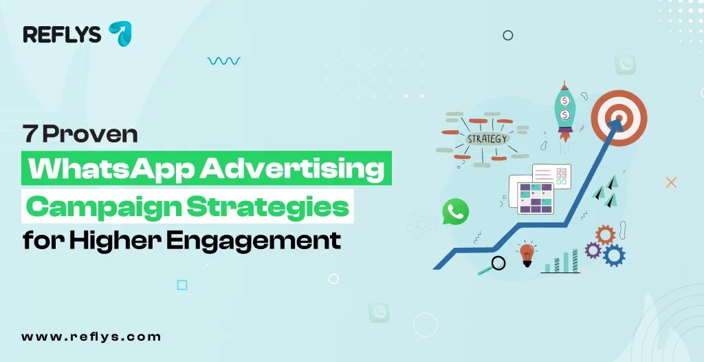 7 Proven WhatsApp Advertising Campaign Strategies for Higher Engagement