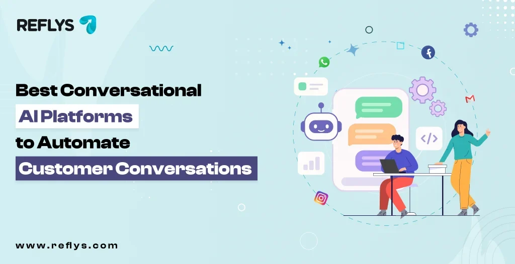 Best Conversational AI Platforms to Automate Customer Conversations