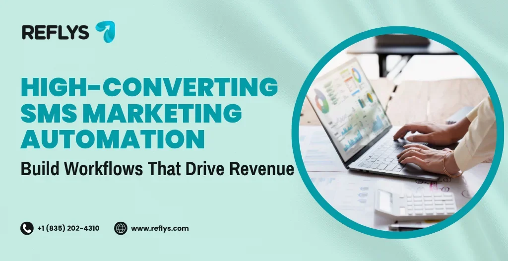 High-Converting SMS Marketing Automation Build Workflows That Drive Revenue