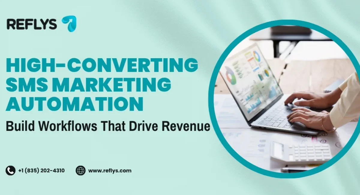 High-Converting SMS Marketing Automation Build Workflows That Drive Revenue