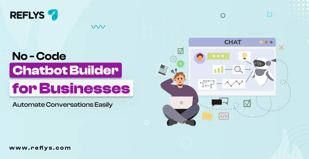 No-Code Chatbot Builder for Businesses_ Automate Conversations Easily