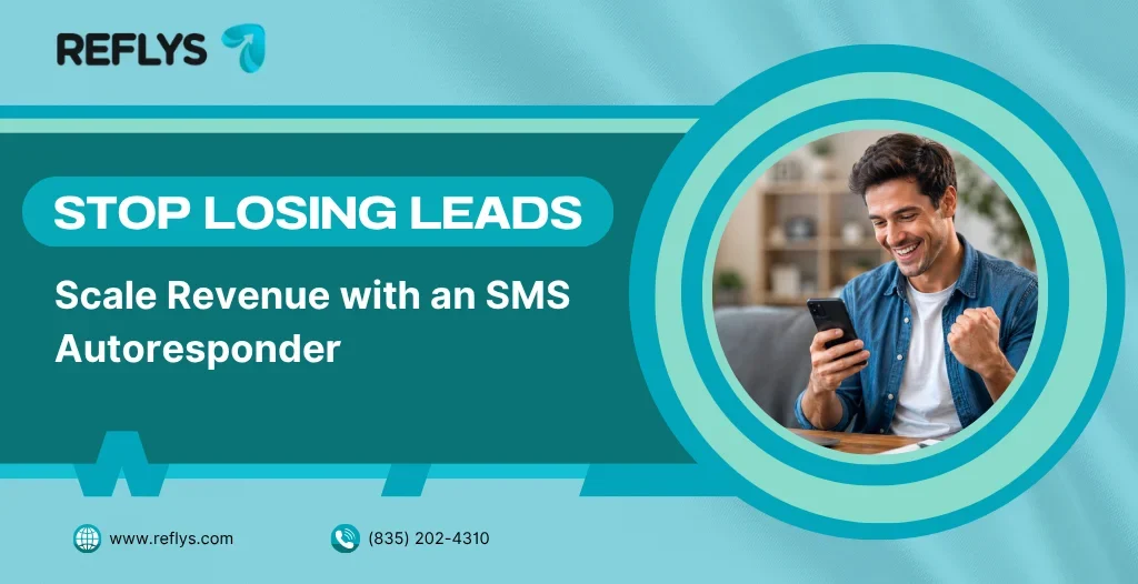 Stop Losing Leads Scale Revenue with an SMS Autoresponder