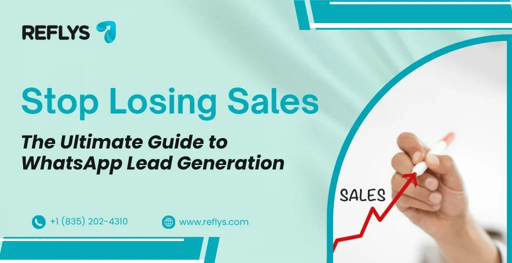 Stop Losing Sales The Ultimate Guide to WhatsApp Lead Generation