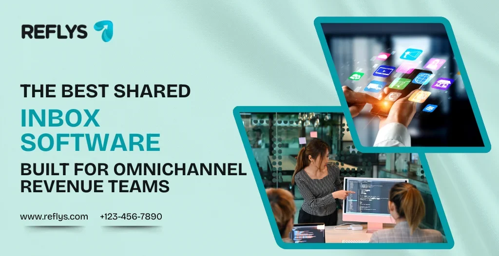 The Best Shared Inbox Software Built for Omnichannel Revenue Teams