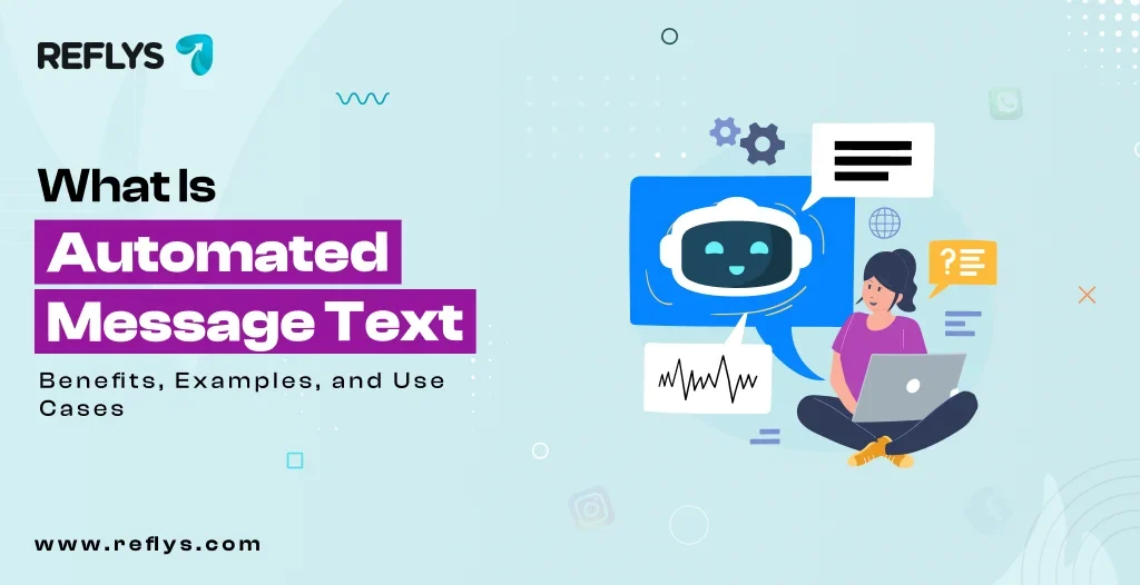 What is an Automated Message Text? Benefits, Examples, and Use Cases