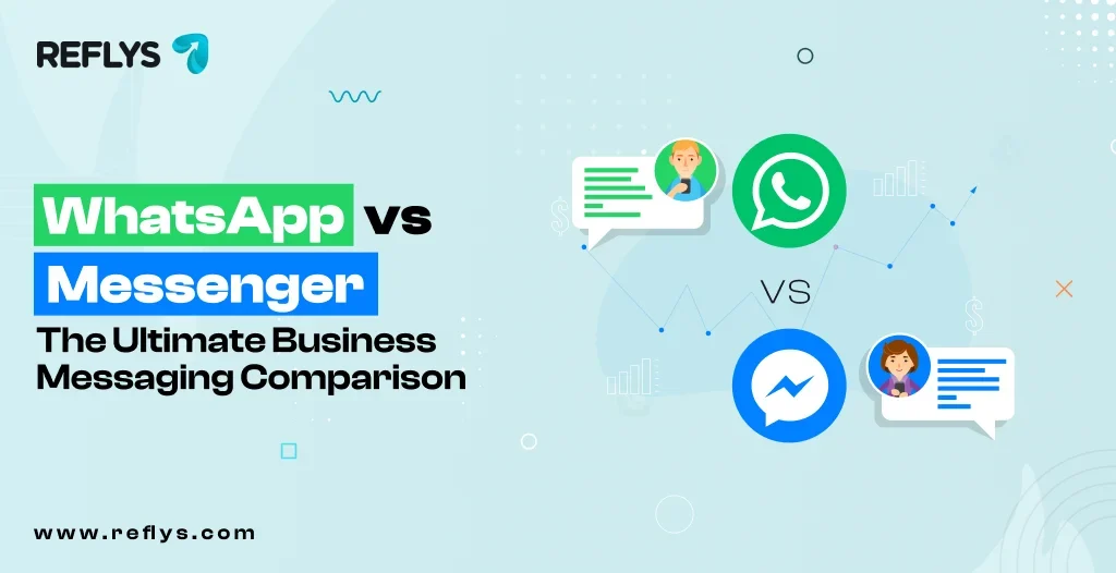 WhatsApp vs Messenger: The Ultimate Business Messaging Comparison